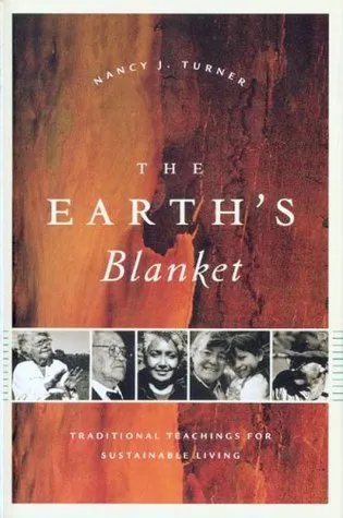 The Earth's Blanket: Traditional Teachings for Sustainable Living