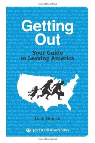 Getting Out: Your Guide to Leaving America