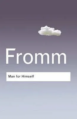 Man for Himself: An Inquiry into the Psychology of Ethics