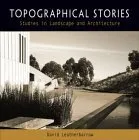 Topographical Stories: Studies in Landscape and Architecture