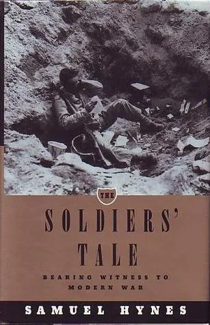 The Soldiers' Tale: Bearing Witness to Modern War