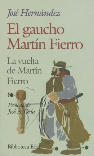 El gaucho Martín Fierro / La vuelta de Martín Fierro