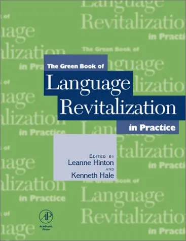 The Green Book of Language Revitalization in Practice: Toward a Sustainable World