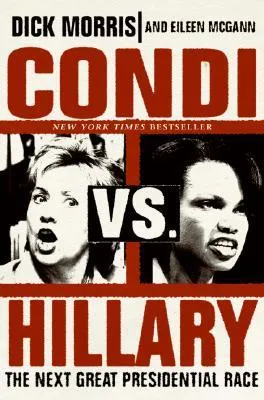 Condi vs. Hillary: The Next Great Presidential Race