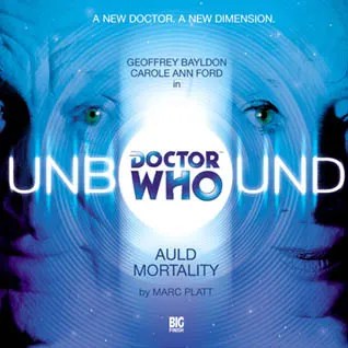 Doctor Who Unbound: Auld Mortality