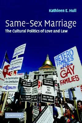 Same-Sex Marriage: The Cultural Politics of Love and Law