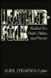 Leatherfolk: Radical Sex, People, Politics, and Practice