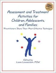 Assessment and Treatment Activities for Children, Adolescents, and Families