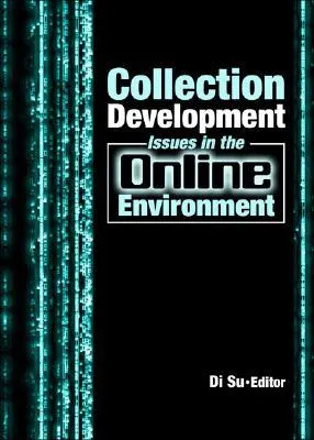 Collection Development Issues in the Online Environment