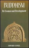 Buddhism: Its Essence and Development