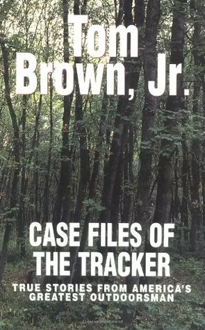 Case Files of the Tracker: True Stories from America