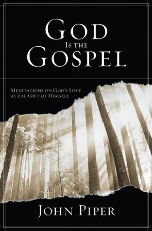 God Is the Gospel: Meditations on God