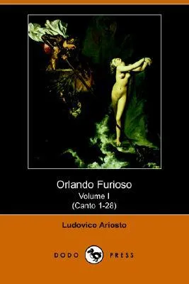 Orlando Furioso Volume I (Canto 1-28)