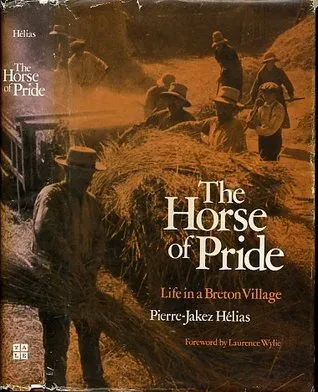 The Horse of Pride: Life in a Breton Village