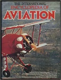 The International Encyclopedia Of Aviation