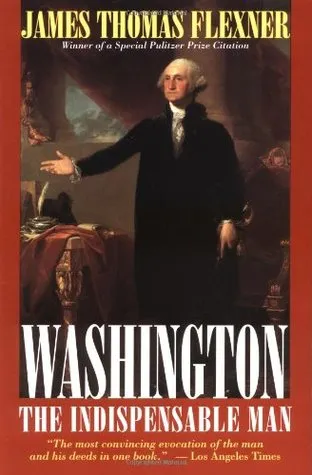 Washington: The Indispensable Man