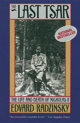 The Last Tsar: The Life and Death of Nicholas II