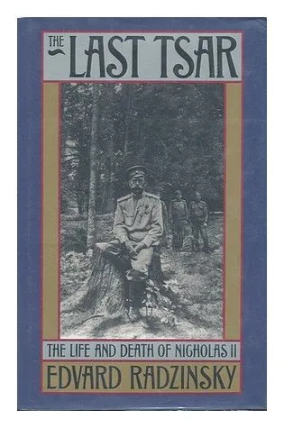 The Last Tsar the Life and Death of Nicholas II