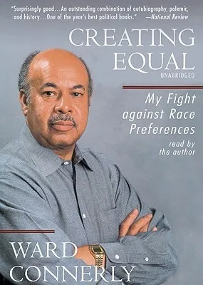 Creating Equal: My Fight Against Race Preferences