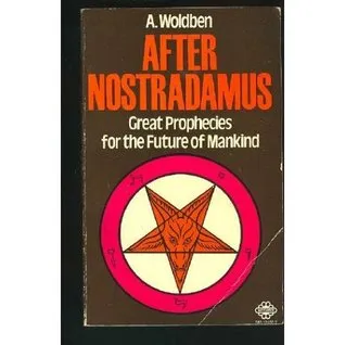 After Nostradamus: Great Prophecies for the Future of Mankind