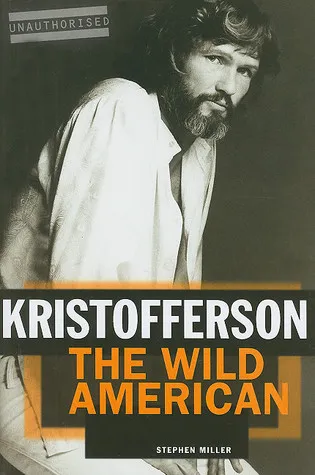 Kristofferson: The Wild American