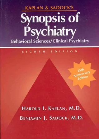 Kaplan & Sadock's Synopsis of Psychiatry: Behavioral Sciences/Clinical Psychiatry