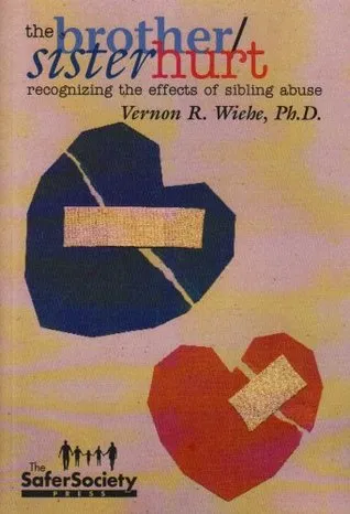 The Brother/Sister Hurt: Recognizing the Effects of Sibling Abuse