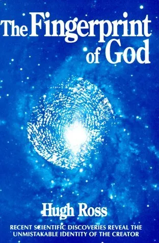 The Fingerprint of God: Recent Scientific Discoveries Reveal the Unmistakable Identity of the Creator