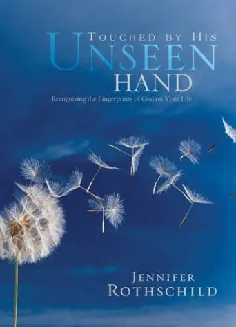 Touched by His Unseen Hand: Recognizing the Fingerprints of God on Your Life (His Touch and Mine, 1)