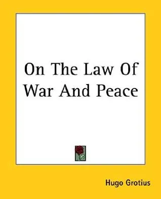 On the Law of War and Peace