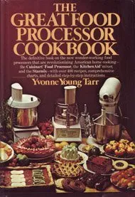 The Great Food Processor Cookbook