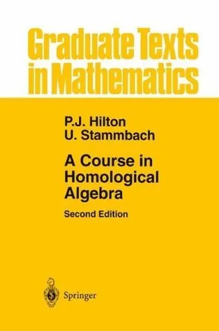 A Course in Homological Algebra