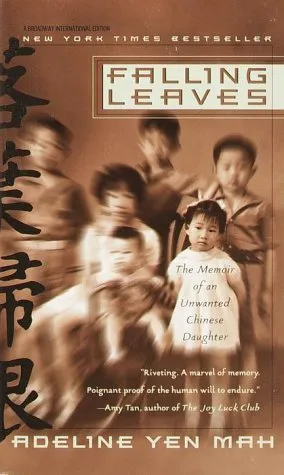 Falling Leaves: The Memoir of an Unwanted Chinese Daughter