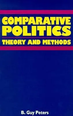 Comparative Politics: Theory and Methods