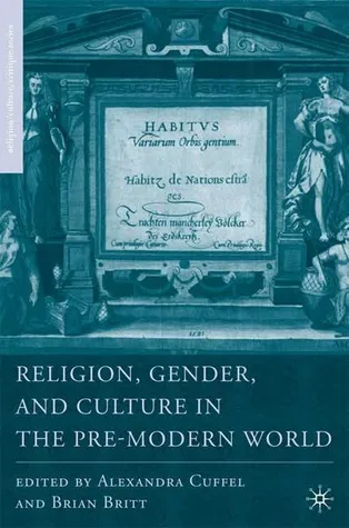 Religion, Gender, and Culture in the Pre-Modern World