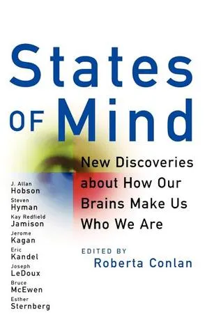 States of Mind : new discoveries about how our brains make us who we are