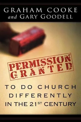 Permission Is Granted to Do Church Differently in the 21st Century