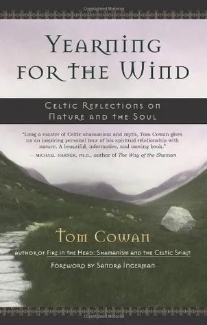 Yearning for the Wind: Celtic Reflections on Nature and the Soul