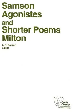 Samson Agonistes and Shorter Poems