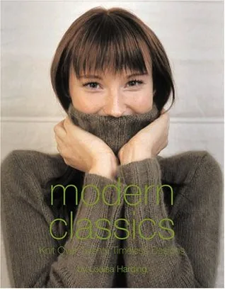 Modern Classics: Knit Over Twenty Timeless Designs