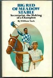 Big Red Of Meadow Stable: Secretariat, The Making Of A Champion