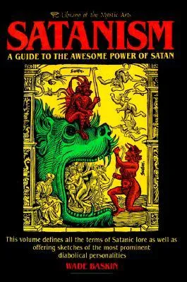 Satanism: A Guide to the Awesome Power of Satan