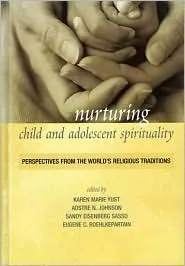 Nurturing Child and Adolescent Spirituality: Perspectives from the World