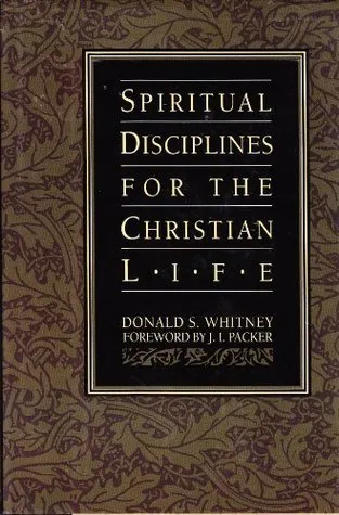 Spiritual Disciplines for the Christian Life