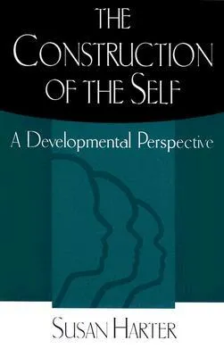 The Construction of the Self: A Developmental Perspective