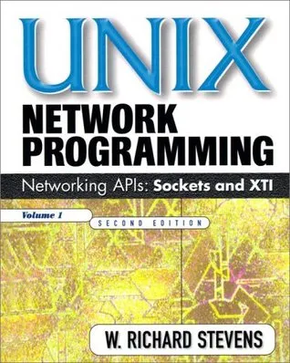 Unix Network Programming, Volume 1: Networking APIs - Sockets and XTI