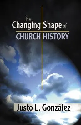 The Changing Shape of Church History