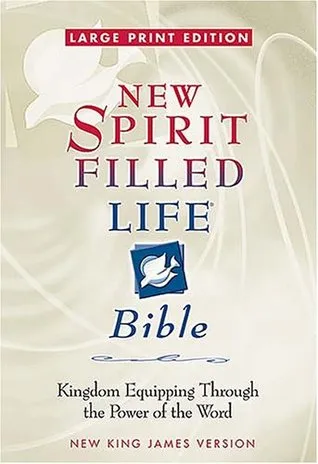 New Spirit-Filled Life Bible : Kingdom Equipping Through the Power of the Word –New King James Version