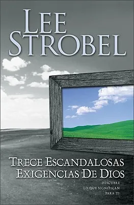 Trece Escandalosas Afirmaciones de Dios: Descubre Lo Que Significan Para Ti