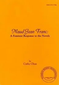 Maud Jean Franc: A Feminist Response To The Novels